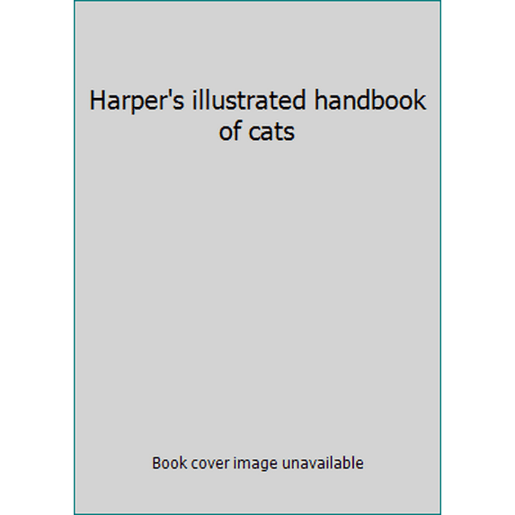 Pre-Owned Harper's illustrated handbook of cats (Paperback) 0060911999 9780060911997