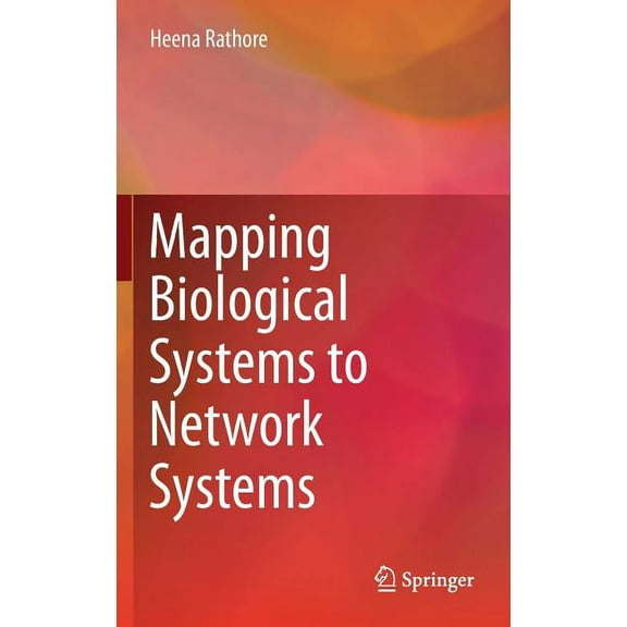 Mapping Biological Systems to Network Systems, (Hardcover)