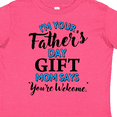 thumbnail image 4 of Inktastic I'm Your Fathers Day Mom Says You're Welcome Boys or Girls Toddler T-Shirt, 4 of 5