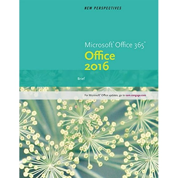 New Perspectives Microsoft Office 365 and Office 2016: Brief