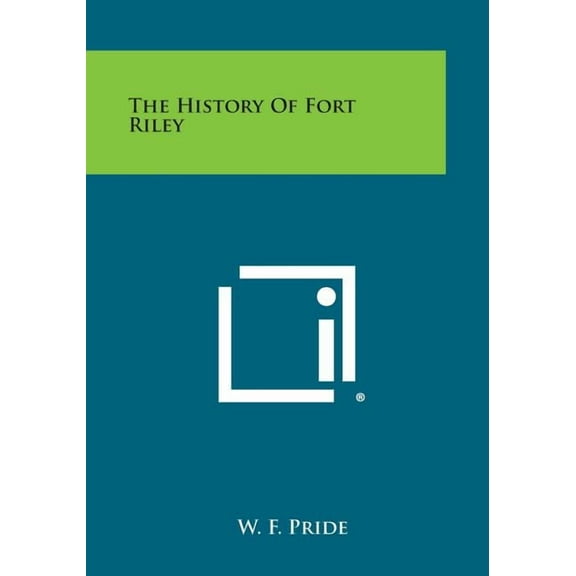 The History of Fort Riley (Paperback)