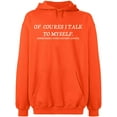 thumbnail image 2 of OXI Hoodie Sweatshirt - Of Course I Talk To Myself, Basic Casual Hoodie for Men's and Women Fleece Hoodie Long Sleeve - Orange Medium, 2 of 3