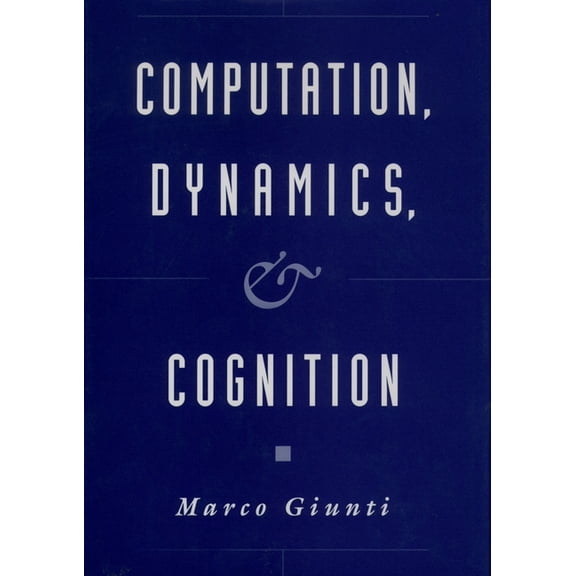 Computation, Dynamics, and Cognition, (Hardcover)