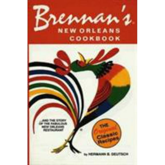 Pre-Owned Brennan's New Orleans Cookbook: With the Story of the Fabulous New Orleans Restaurant (Hardcover) 0882893823 9780882893822