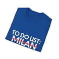 thumbnail image 4 of Inspiring Vacations To Do List Milan City Travel Tourism Gag Funny Milan Sarcasm Novelty Traveling Men Women Unisex Softstyle T-Shirt, 4 of 4
