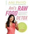 thumbnail image 1 of Pre-Owned Ani's Raw Food Detox [Previously Published as Ani's 15-Day Fat Blast]: The Easy, Satisfying Plan to Get Lighter, Tighter, and Sexier . . . in 15 Days (Paperback) 0738216518 9780738216515, 1 of 1