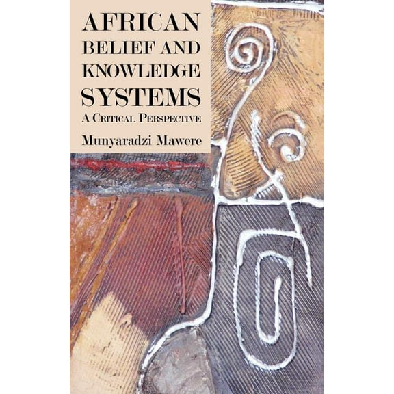 African Belief and Knowledge Systems. A Critical Perspective, (Paperback)