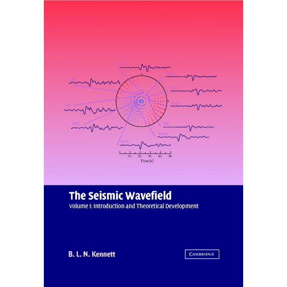 The Seismic Wavefield, (Hardcover)