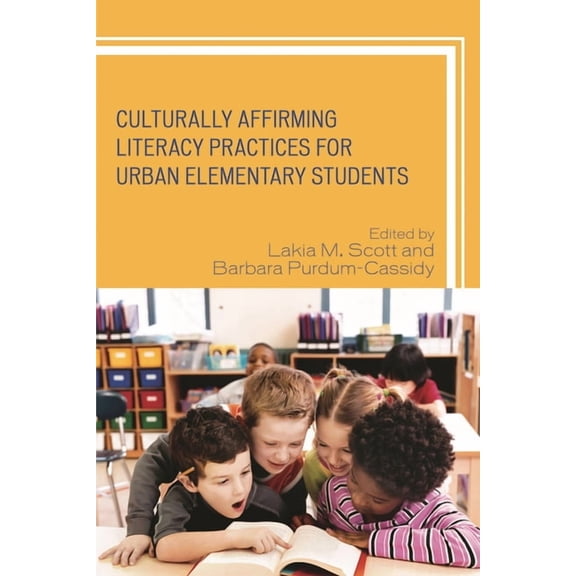 Culturally Affirming Literacy Practices for Urban Elementary Students, (Paperback)