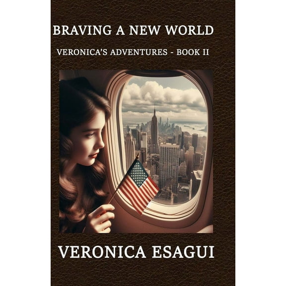 Veronica's Adventures: Braving A New World (Paperback)