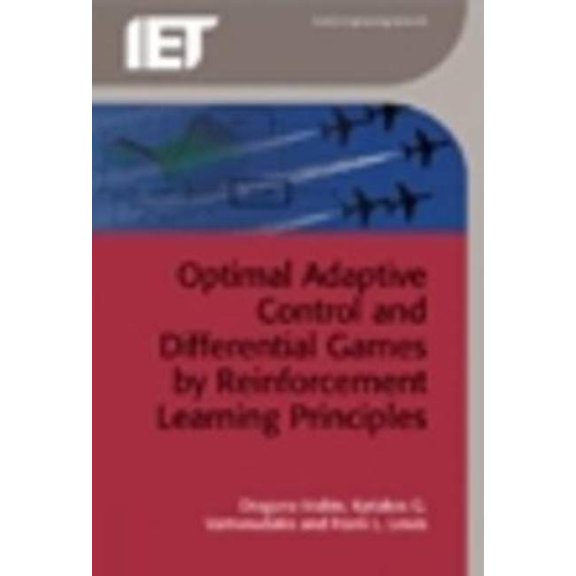 Control, Robotics and Sensors Optimal Adaptive Control and Differential Games by Reinforcement Learning Principles, (Hardcover)