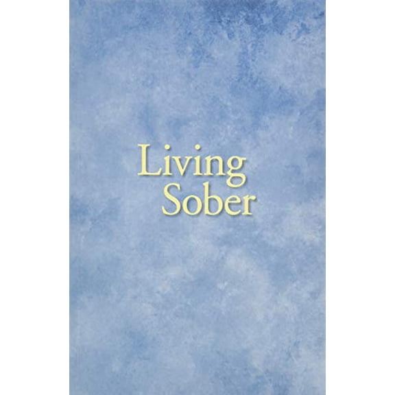 Pre-Owned Living Sober Trade Edition (Paperback)