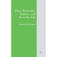 thumbnail image 1 of Islam, Modernity, Violence, and Everyday Life, 1 of 3
