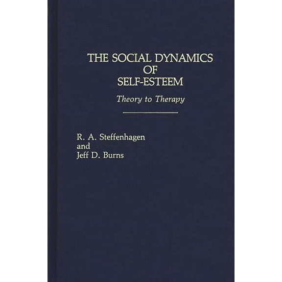 The Social Dynamics of Self-Esteem, (Hardcover)