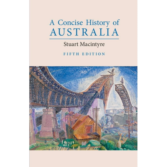 Cambridge Concise Histories A Concise History of Australia, (Paperback)