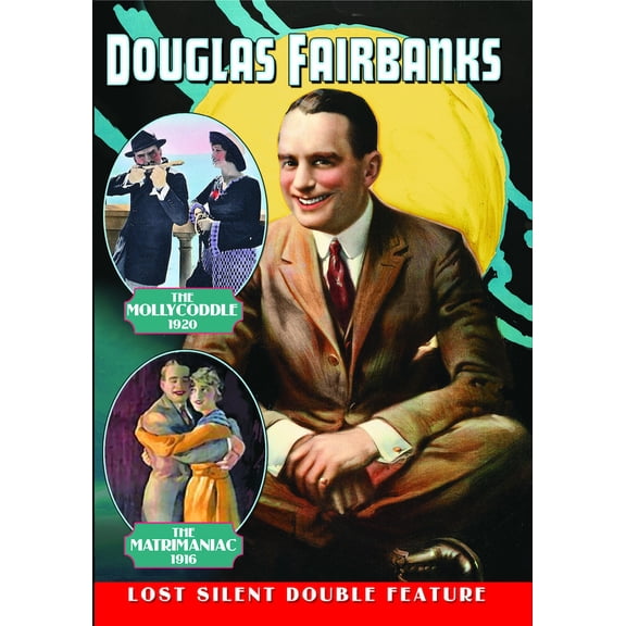 Douglas Fairbanks Double Feature: The Mollycoddle / The Matrimaniac