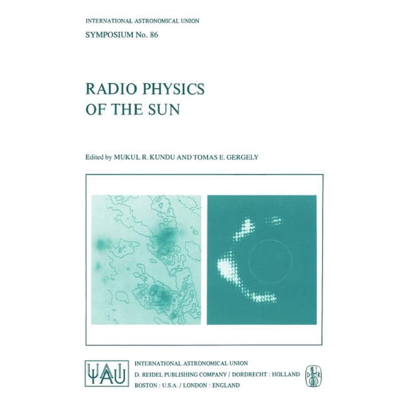 International Astronomical Union Symposi Radio Physics of the Sun, Book 86, (Hardcover)
