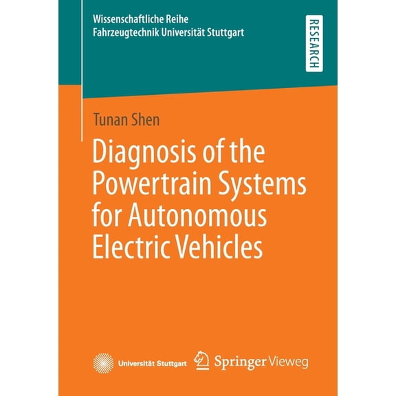 Wissenschaftliche Reihe Fahrzeugtechnik Diagnosis of the Powertrain Systems for Autonomous Electric Vehicles, (Paperback)