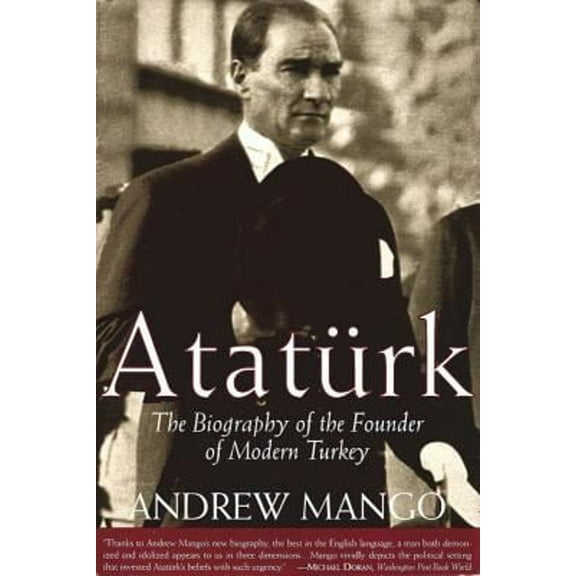 Pre-Owned Ataturk: The Biography of the Founder of Modern Turkey, (Paperback)