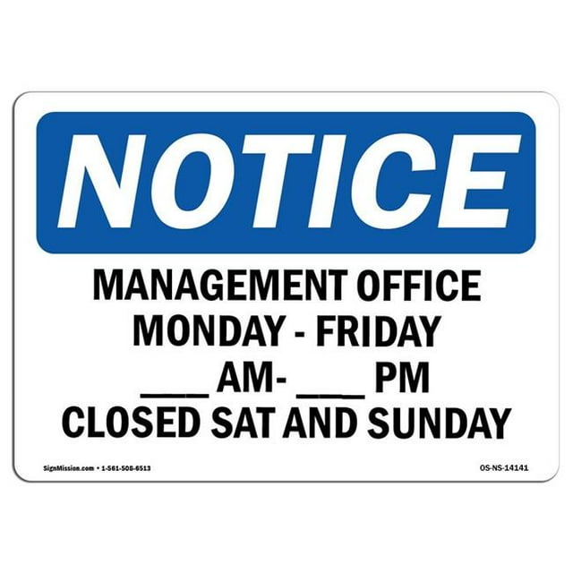 SignMission OS-NS-A-1218-L-14141 12 x 18 in. OSHA Notice Sign - Managers Office Monday - Friday AM to PM