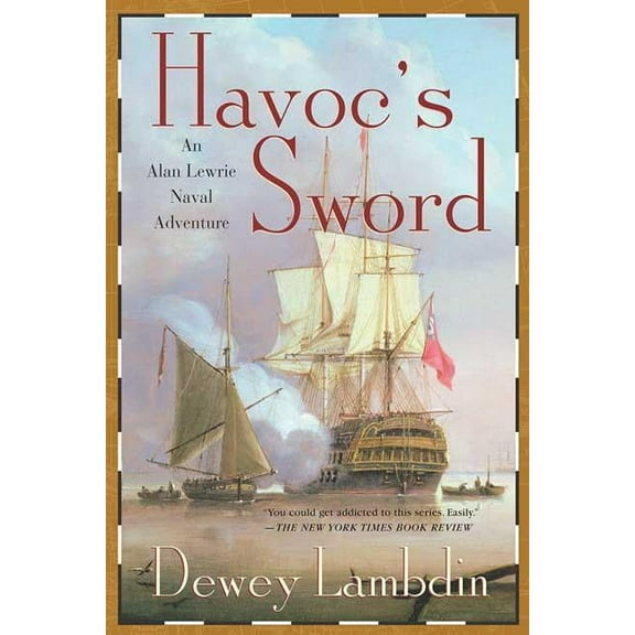 Alan Lewrie Naval Adventures Havoc's Sword, Book 11, (Paperback)