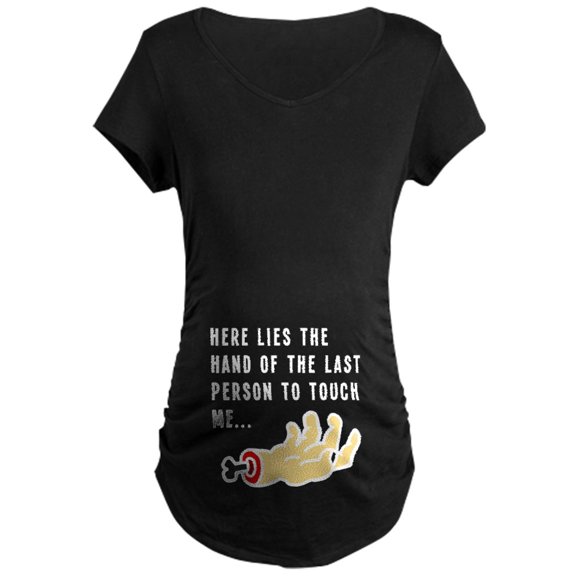 CafePress - Dont Touch Me Maternity T Shirt - Maternity Dark T-Shirt