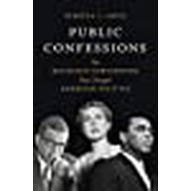 Public Confessions: The Religious Conversions That Changed American Politics