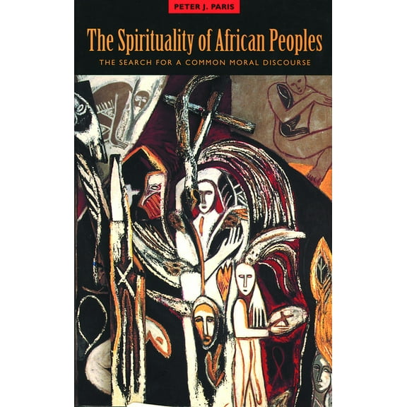 The Spirituality of African Peoples, (Paperback)