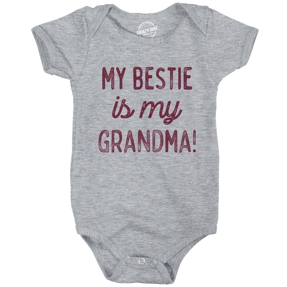My Bestie Is My Grandma Baby Bodysuit Funny Sarcastic Graphic Novelty Jumper For Infants