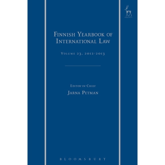 Finnish Yearbook of International Law Finnish Yearbook of International Law, Volume 23, 2012-2013, Book 23, (Hardcover)