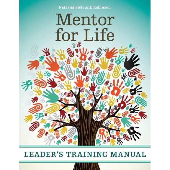 Mentor for Life Leader's Training Manual, (Paperback)