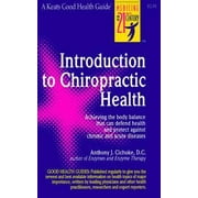 Introduction to Chiropractic Health: Achieving the Body Balance That Can Defend Health and Protect Against Chronic and Acute Diseases (NUTRITION DESK REFERENCE), Used [Paperback]