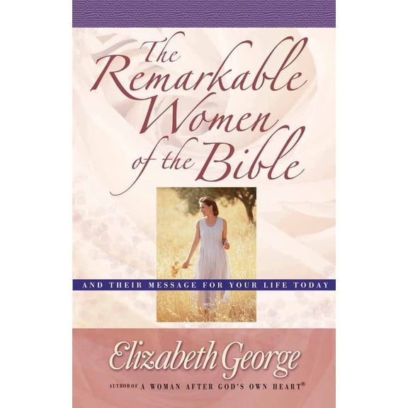 Pre-Owned The Remarkable Women of the Bible (Paperback) 0736907386 9780736907385