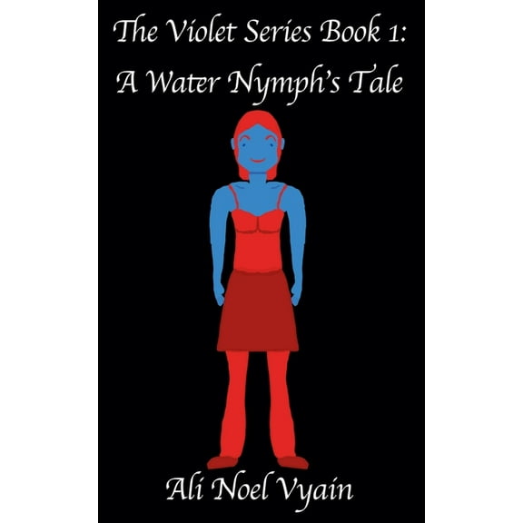 Violet A Water Nymph's Tale, Book 1, (Paperback)