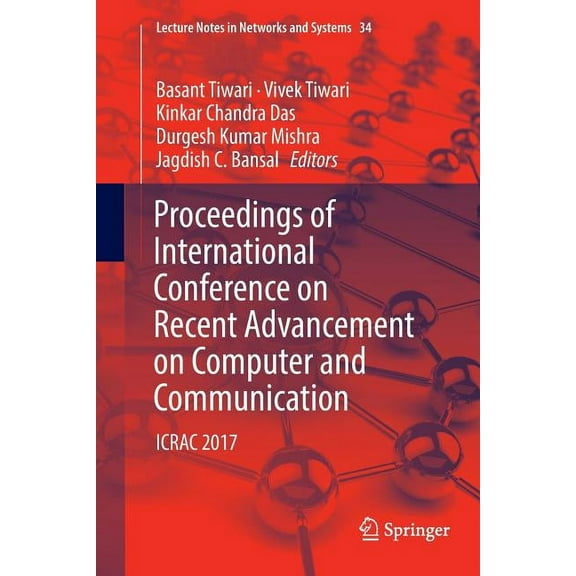 Lecture Notes in Networks and Systems Proceedings of International Conference on Recent Advancement on Computer and Communication: Icrac 2017, Book 34, (Paperback)