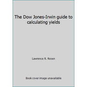 The Dow Jones-Irwin guide to calculating yields, Used [Hardcover]