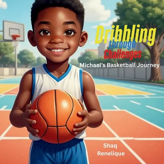 Dribbling Through Challenges: Michael's Basketball Journey, (Paperback)