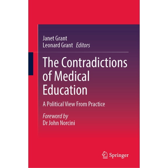 The Contradictions of Medical Education: A Political View from Practice, (Hardcover)