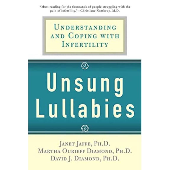 Pre-Owned Unsung Lullabies: Understanding and Coping with Infertility (Paperback) 0312313896 9780312313890
