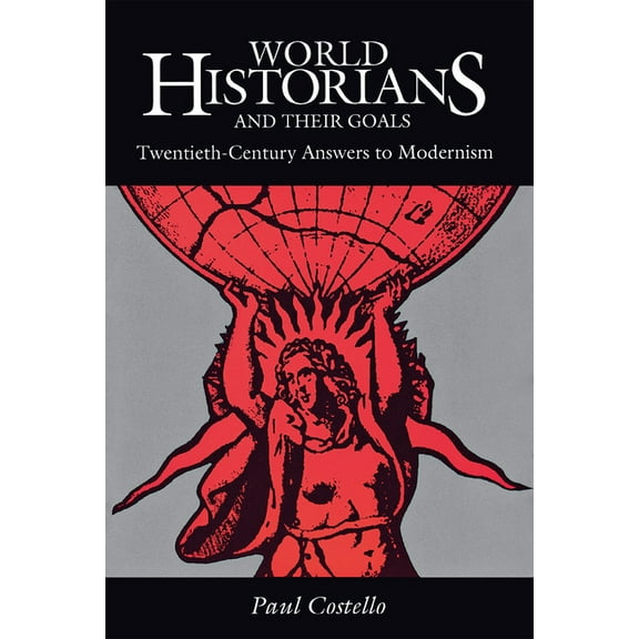 World Historians and Their Goals, (Paperback)