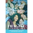 thumbnail image 1 of Pre-Owned Imagine Your Best Smile: How Orthodontics Can Change And Even SaveYour Life, 9781642250527, 164225052X, Paperback, 1 edition, 1 of 1