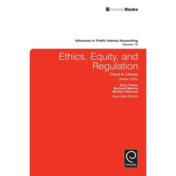 Advances in Public Interest Accounting Ethics, Equity, and Regulation, Book 15, (Hardcover)