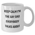 thumbnail image 2 of Funny Quirks of Being a Gay Dad, White Coffee Mug for Dad, Keep Calm I'm The Gay Dad Everybody Talks About, Mother's Day Unique Gifts from Men to Dad, 2 of 4