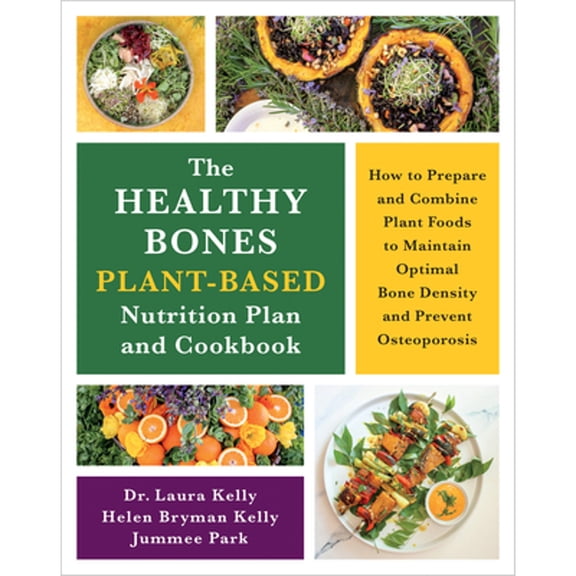 Pre-Owned The Healthy Bones Plant-Based Nutrition Plan and Cookbook (Paperback)