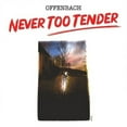 thumbnail image 1 of Offenbach - RSD 2025 - NEVER TOO TENDER + LIVE IN VANCOUVER 1976 - [Vinyl], 1 of 1