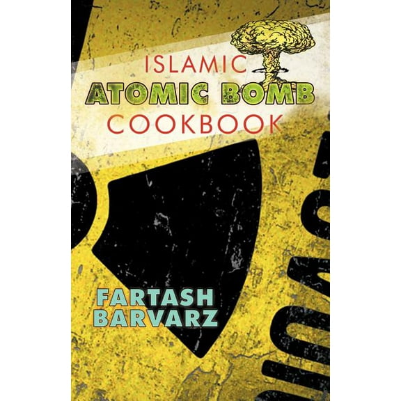 Islamic Atomic Bomb Cookbook (Paperback)