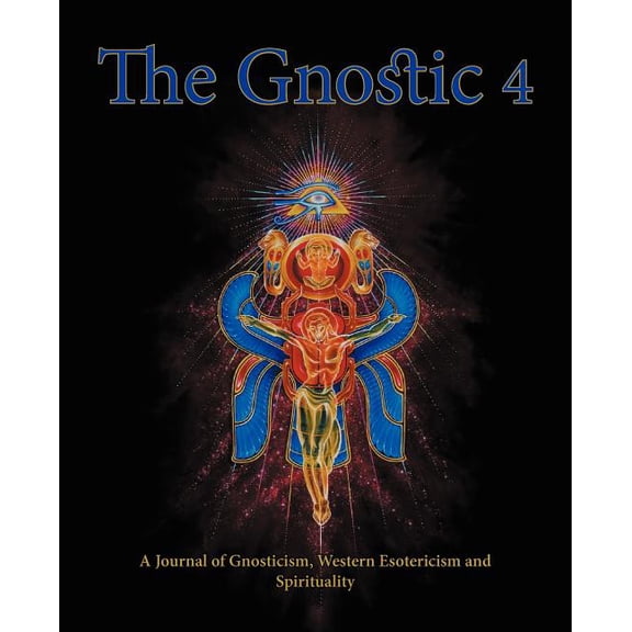 The Gnostic 4 Inc Alan Moore on the Occult Scene and Stephan Hoeller Interview, (Paperback)