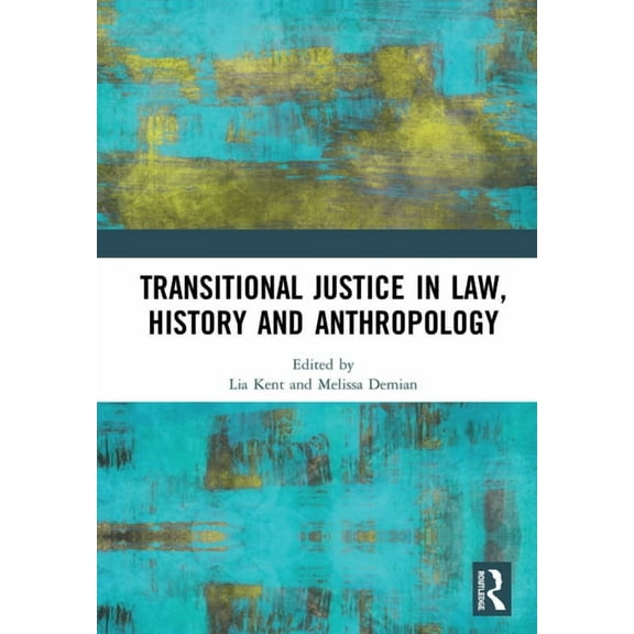 Transitional Justice in Law, History and Anthropology, (Hardcover)