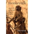 thumbnail image 1 of Pre-Owned Monkeytalk: Inside the Worlds and Minds of Primates, 9780226124247, 022612424X, Hardcover, 1 edition, 1 of 1