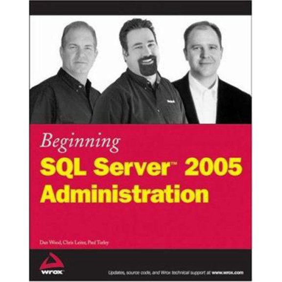 Pre-Owned Beginning SQL Server 2005 Administration (Paperback) 0470047046 9780470047040